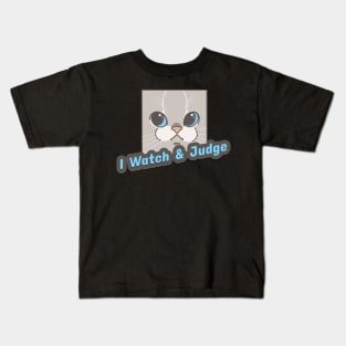 Blue I Watch and Judge Cat Kids T-Shirt